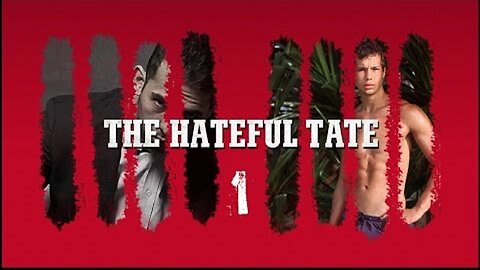 THE HATEFUL TATE EPISODE 1