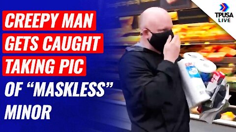 WATCH: Creepy Man Gets CAUGHT For Taking Pic Of “Maskless” Minor