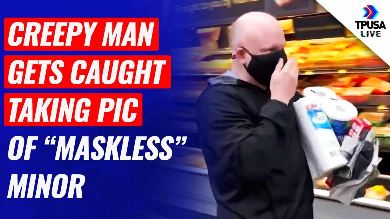 WATCH: Creepy Man Gets CAUGHT For Taking Pic Of “Maskless” Minor