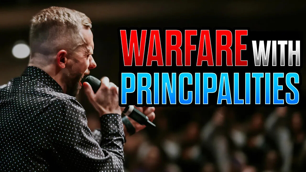 Warfare with Principalities in the Spiritual Realm