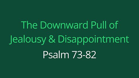 The Downward Pull of Jealousy & Disappointment | Pastor Shane Idleman