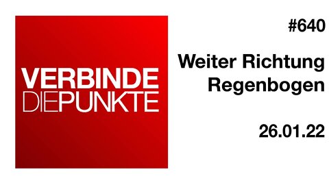 Verbinde die Punkte 640 - Weiter Richtung Regenbogen vom 26.01.2022