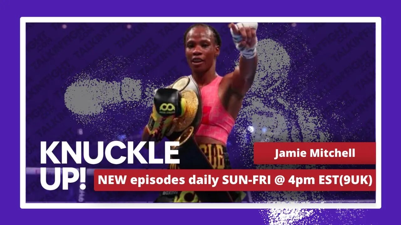 Jamie Mitchell | Knuckle Up with Mike and Cedric