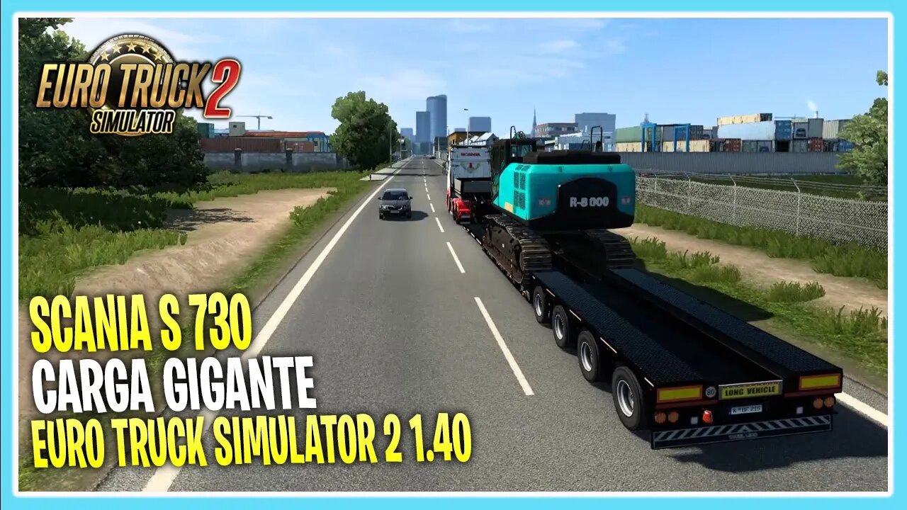 TRANSPORTANDO CARGA GIGANTE SCANIA S 730 EURO TRUCK SIMULATOR 2