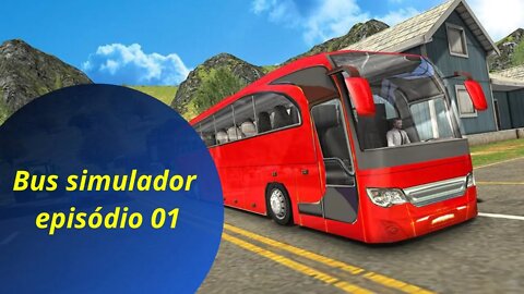 Bus simulador episódio 01