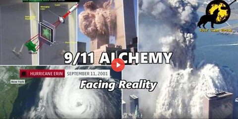 9/11 Alchemy - Facing Reality