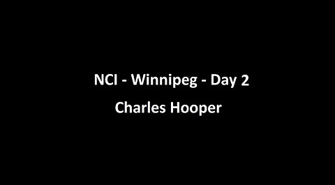 National Citizens Inquiry - Winnipeg - Day 2 - Charles Hooper Testimony