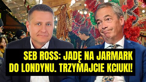 Seb Ross: Jadę do Londynu na jarmark. Trzymajcie kciuki!
