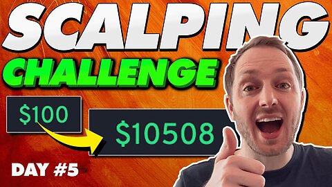 Scalping $100 to $10k - Day 5 (This is most important...)