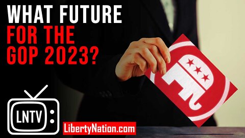 What Future for the GOP 2023? – LNTV – WATCH NOW!