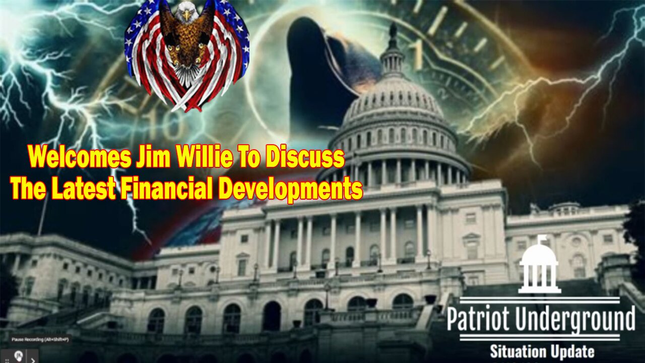 Patriot Underground Huge Intel: "Welcomes Jim Willie To Discuss The Latest Financial Developments"