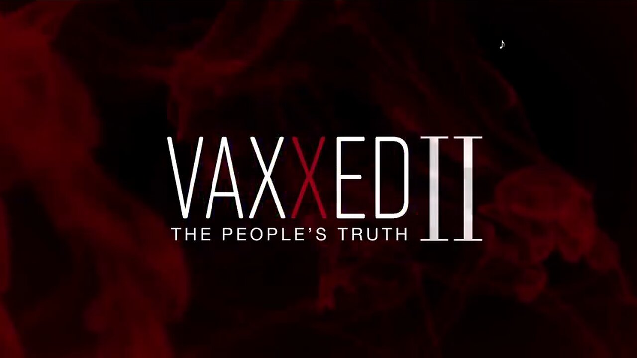 VAXXED 2 DOCUMENTARY - THE PEOPLE'S TRUTH - DANGEROUS VACCINES, KIDS AUTISM & SIDE EFFECTS