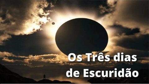 Os Três dias de Escuridão