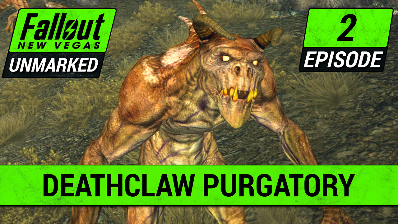 Deathclaw Purgatory | Fallout New Vegas Unmarked | Ep. 2