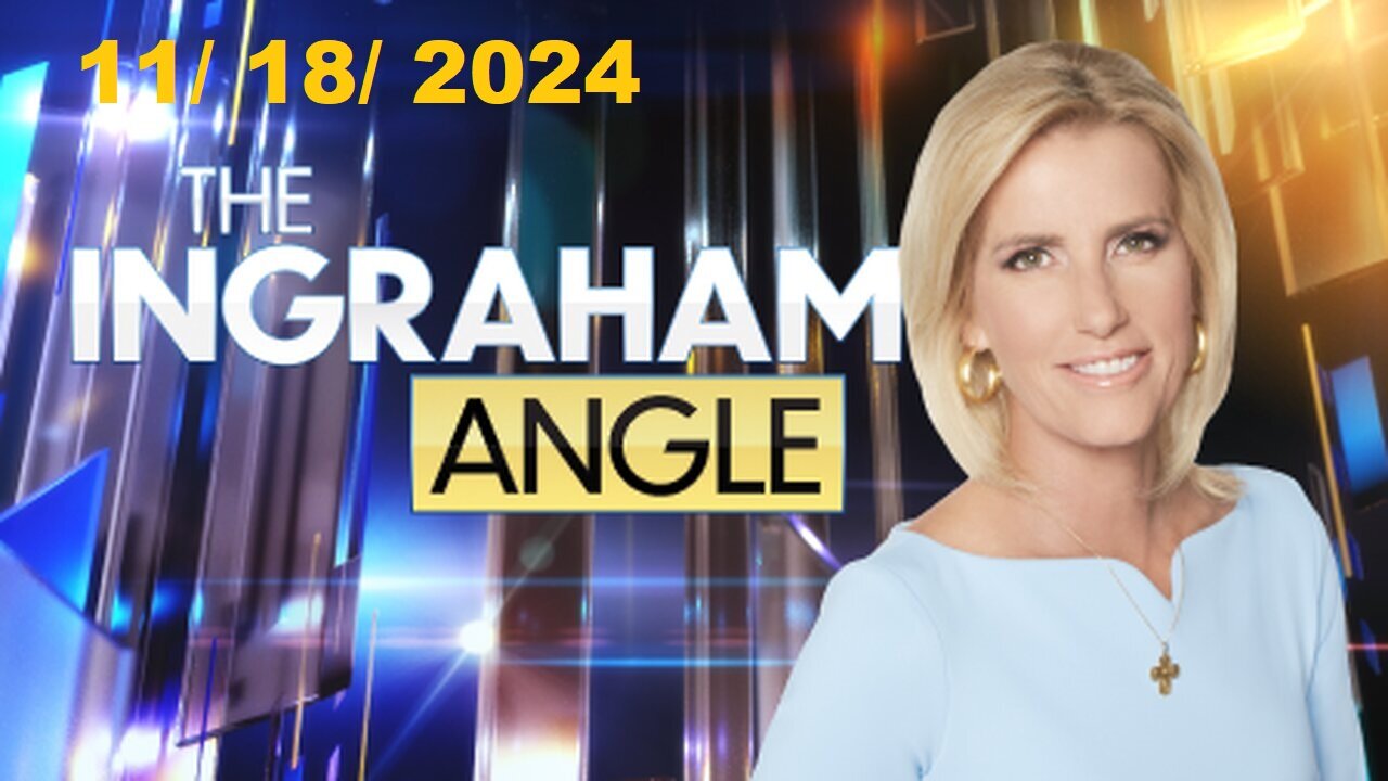 The Ingraham Angle (Full Episode) | November 18, 2024