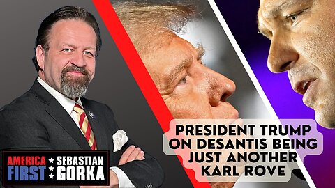 President Trump on Desantis being just another Karl Rove. John Solomon with Seb Gorka