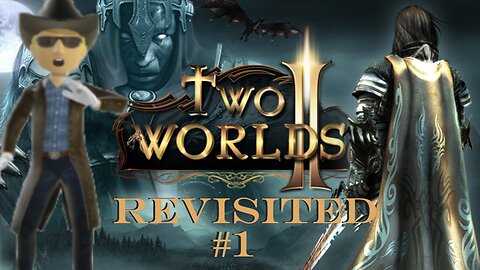 Two Worlds II Revisited [ Hard ] - Part 1