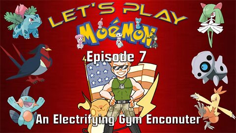Let's Play Moemon 7: An Electrifying Gym Encounter!!!
