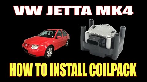 VW JETTA MK4 - HOW TO INSTALL COILPACK