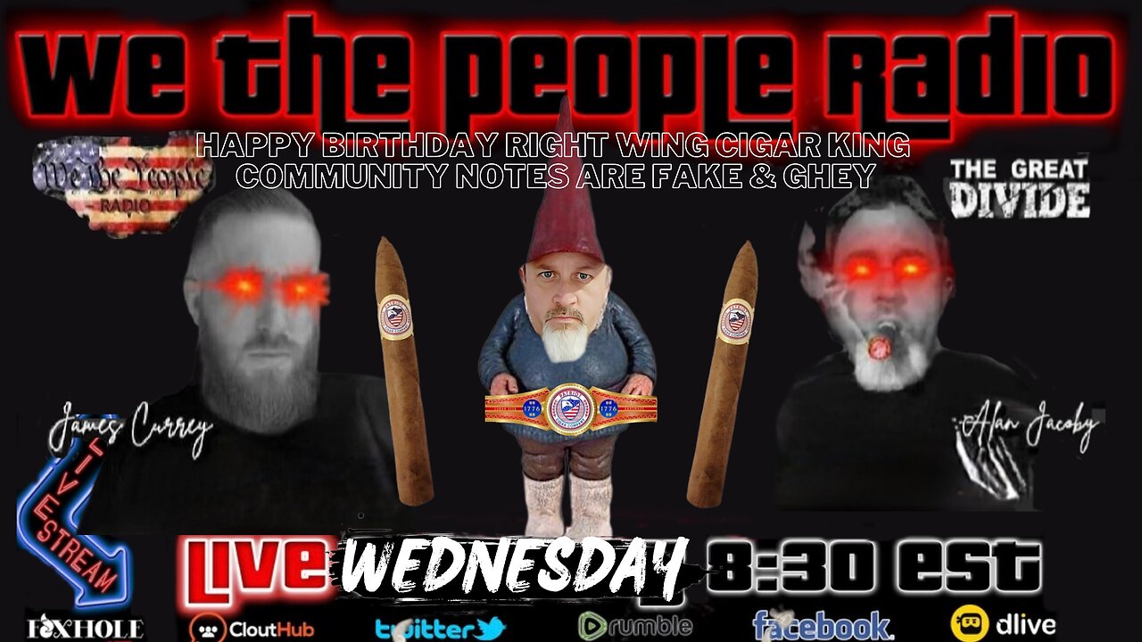 #158 We The People Radio LIVE 6/7/2023 Twitter Community Notes Are Fake & Ghey