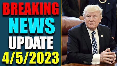 BREAKING NEWS HAS BEEN REVEALED UPDATE AS OF APRIL 5, 2023 - TRUMP NEWS