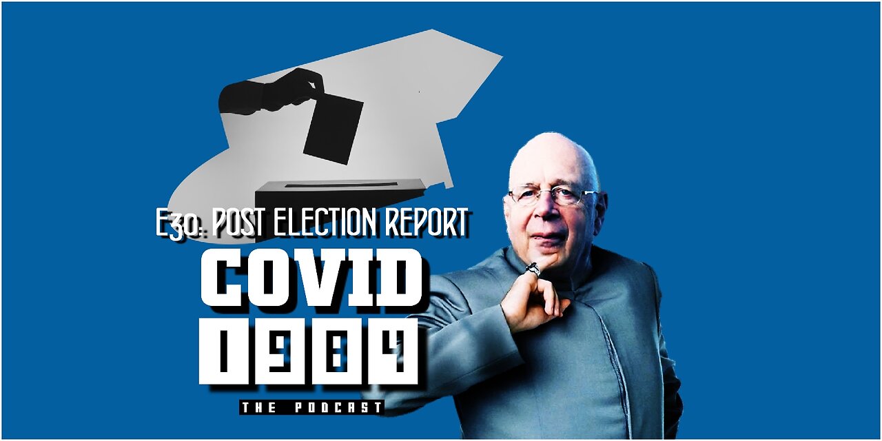 POST ELECTION REPORT. COVID1984 PODCAST - EP 30. 11/11/22