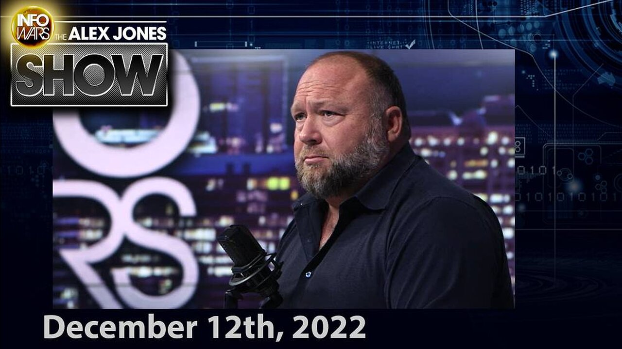 Deep State In PANIC As World Awakens To Fact That Covid-19 & Frankenshots Were A Deliberately Directed Bio-Attack! - ALEX JONES SHOW 12/12/22