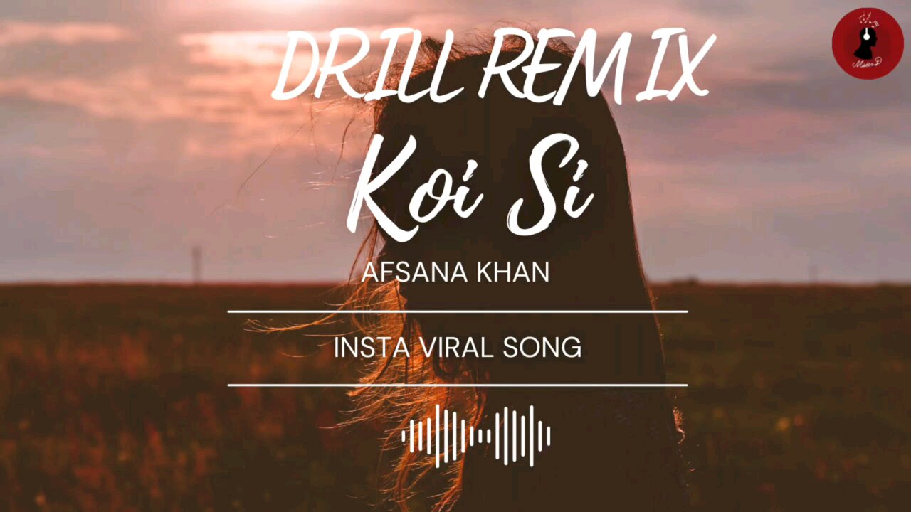 Koi Si Remix I Afsana Khan X Prod.D