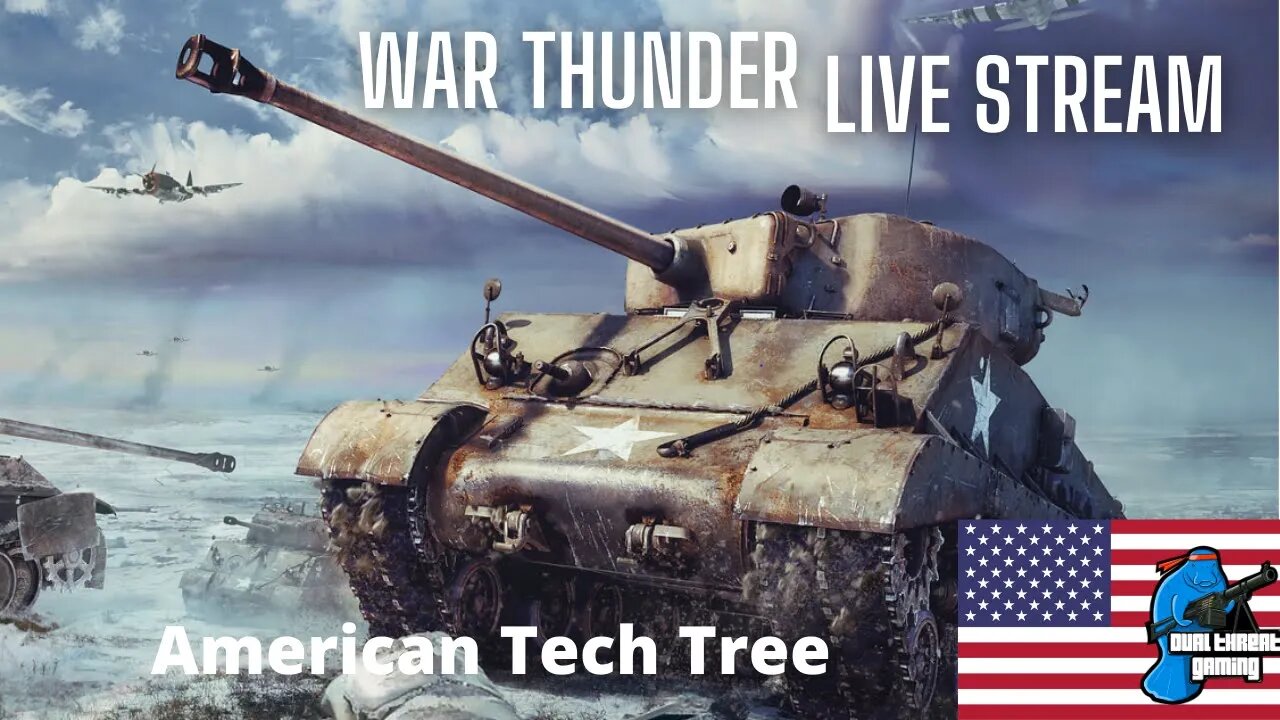War Thunder American Tech Tree Ep 14 | Fourth Of July Live Stream