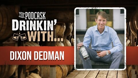 The Podcask: Drinkin' with Dixon Dedman