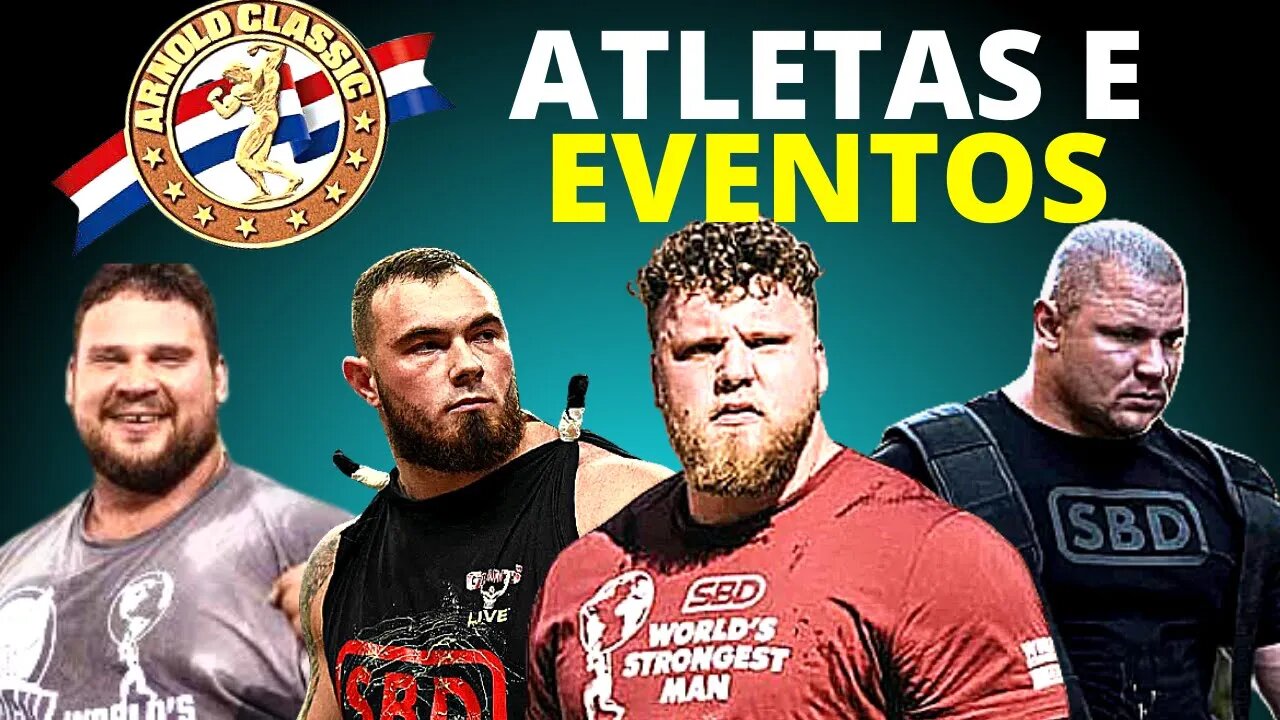 ARNOLD STRONGMAN CLÁSSIC 2022: Quem são os Atletas e quais são os Eventos?