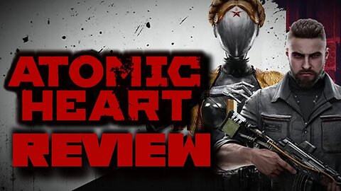 Atomic Heart Review
