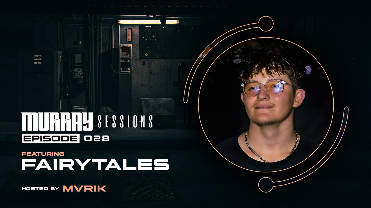 Murray Sessions 028 (feat. Fairytales)