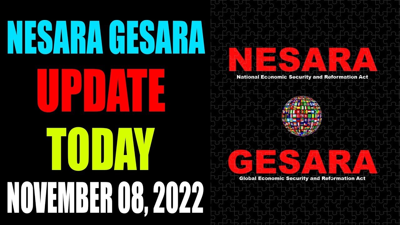 BIG NEWS RELEASE! NESARA / GESARA SPECIAL REPORT NOVEMBER 08, 2022