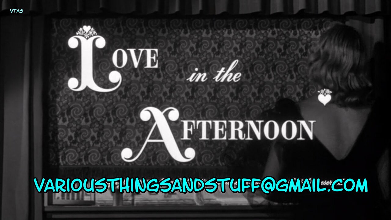 Love In the Afternoon...(with Trivia) ..Audrey Hepburn, Gary Cooper, Maurice Chevalier 1957 B&W