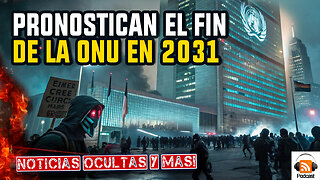 Pronostican el fin de Naciones Unidas para el Año 2031