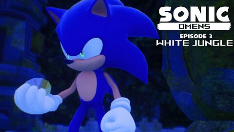Sonic Omens - Episode 3: White Jungle