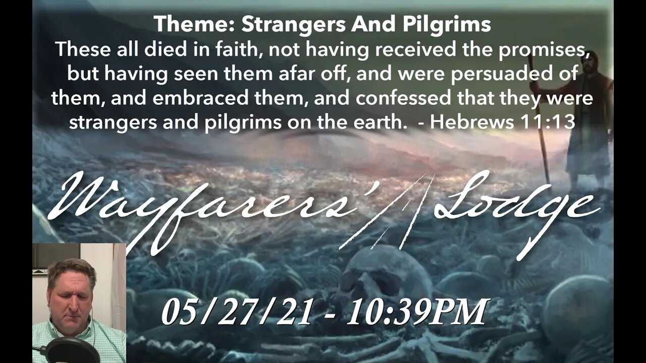 Wayfarers' Lodge - Strangers And Pilgrims - May 27, 2021