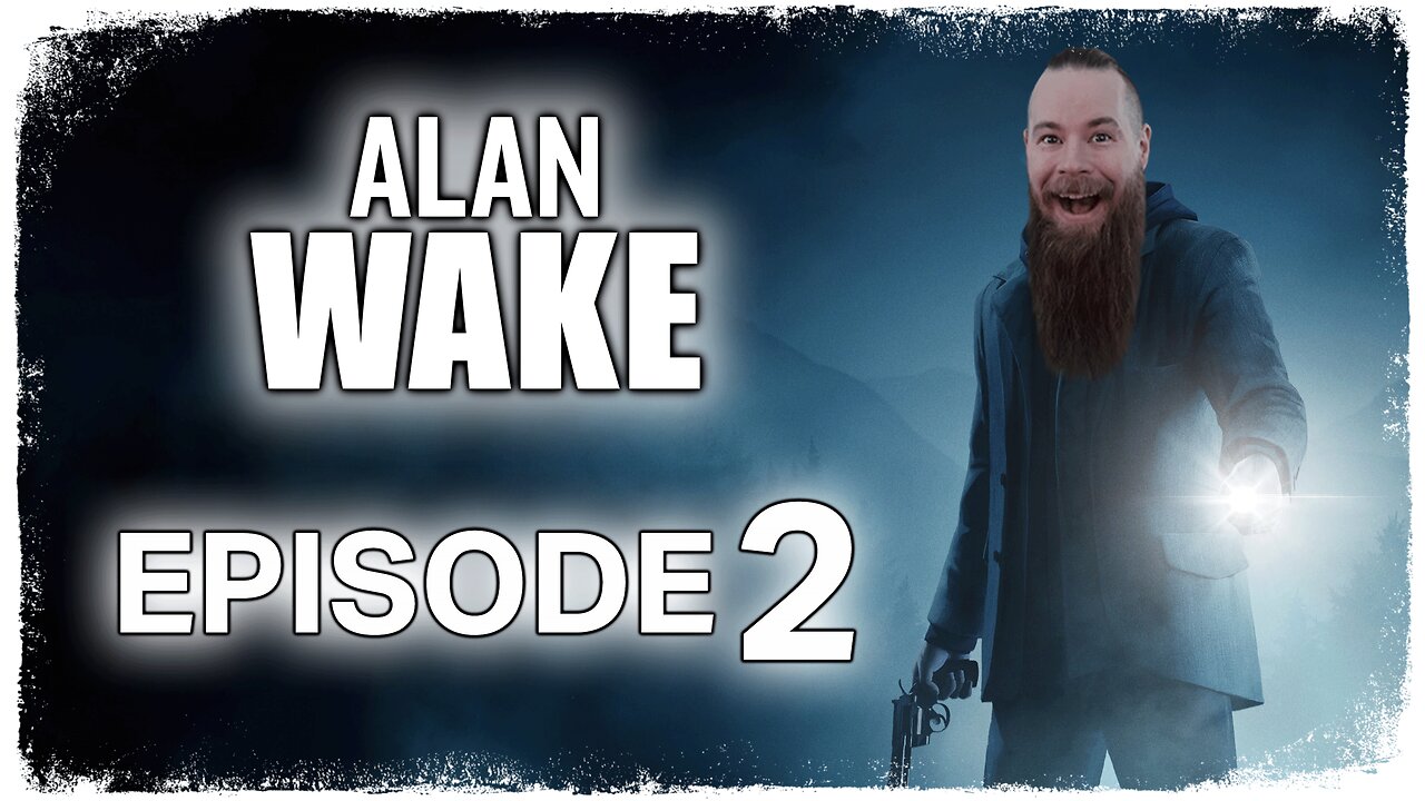 Alan Wake // Episode 2 // WELCOME TO BRIGHT FALLS // Gameplay Walkthrough