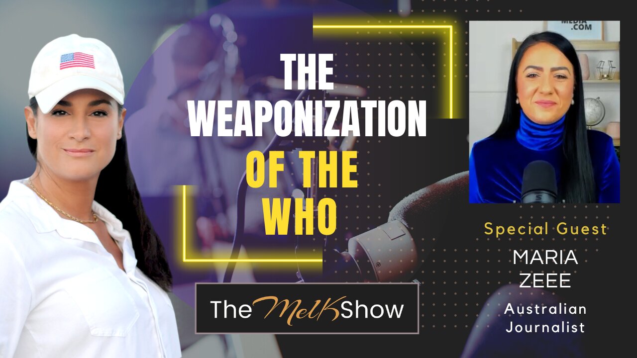 Mel K & Maria Zeee | The Weaponization of the WHO | 3-9-23