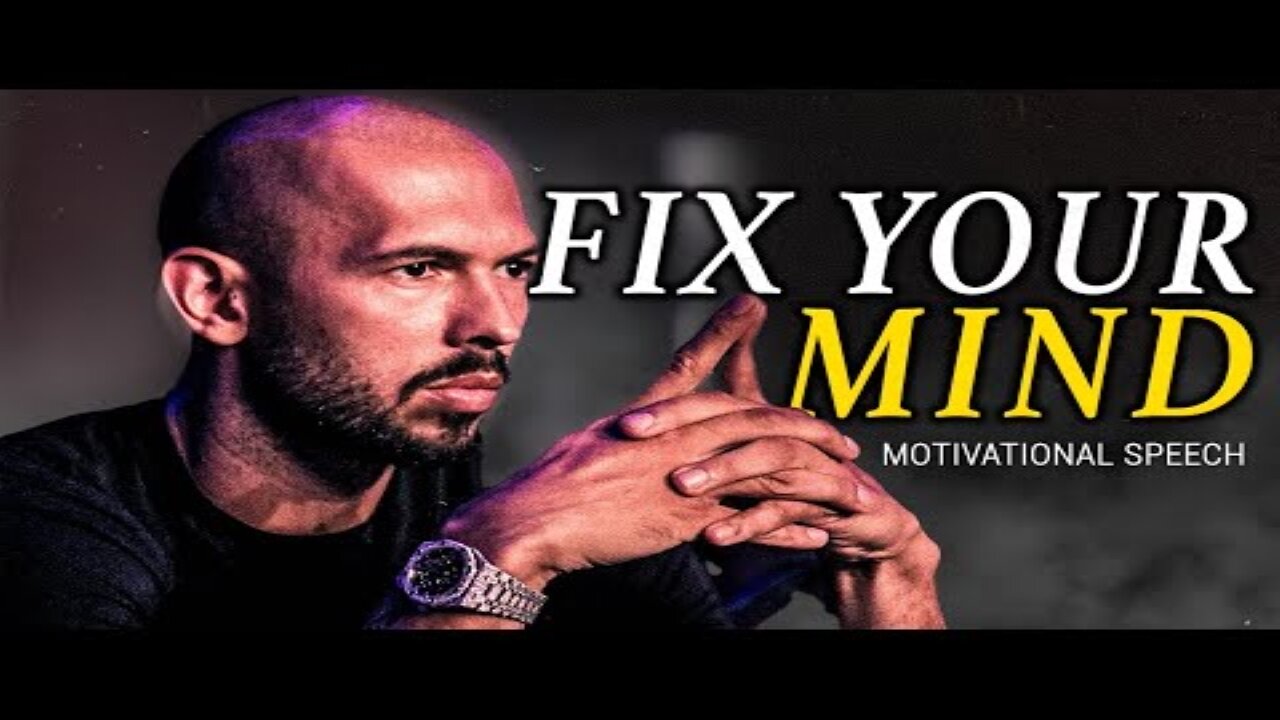 FIX YOUR MIND - Andrew Tate Motivation - Motivational Speech- Andrew Tate Motivational Speech