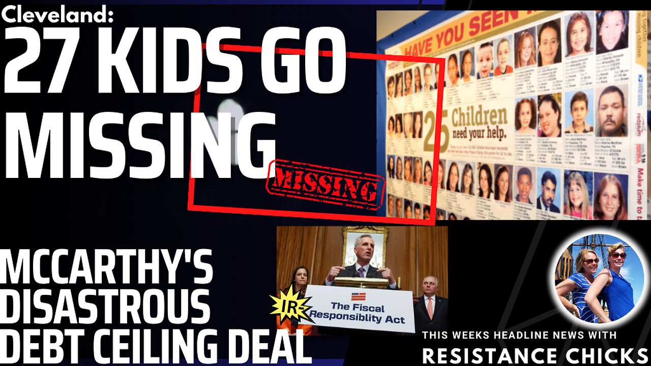 27 Kids Go Missing In Cleveland; McCarthy's Disastrous Debt Ceiling Deal Headline News 6/2/23