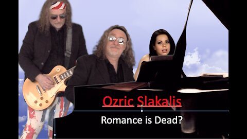 Romance is dead? by Ozric Slakalis