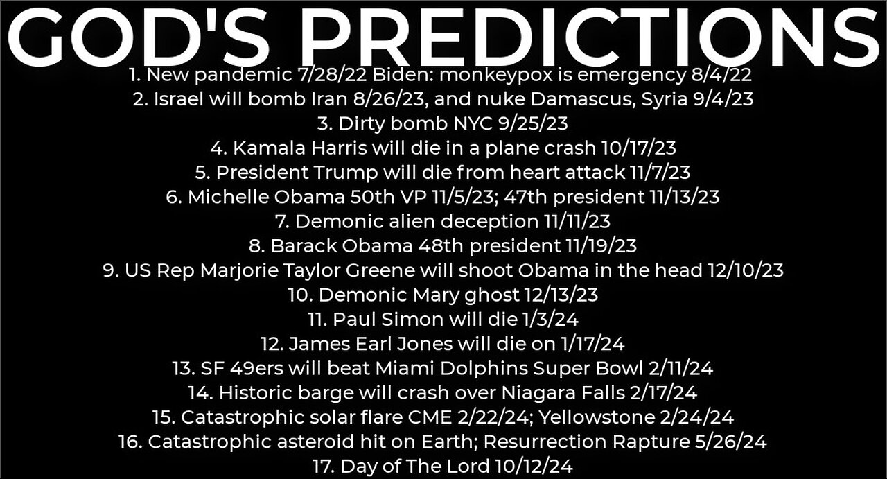 GOD'S PREDICTIONS: Harris crash 10/17; dirty bomb NYC 9/25; Trump death 11/7; Israel nuke Iran 8/26