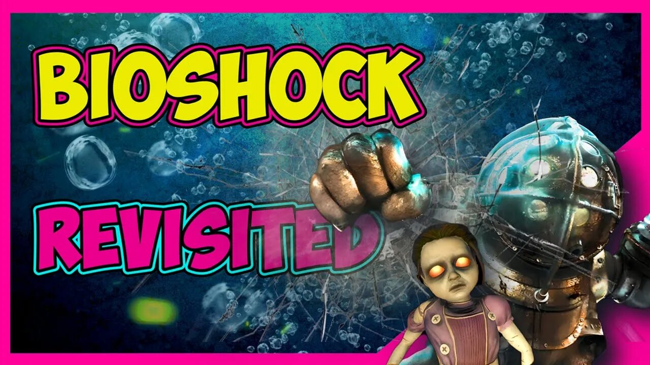 Why Bioshock is an Essential Must-Play Game for the Ages