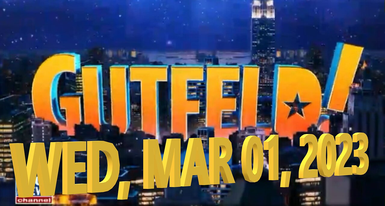 Gutfeld 03-01-2023