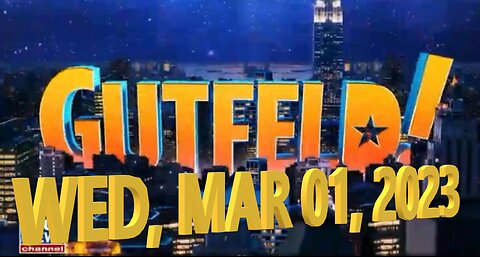 Gutfeld 03-01-2023