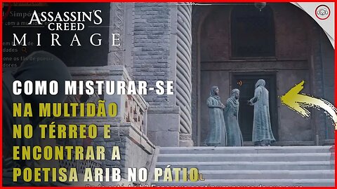 AC Mirage, Como misturar-se na multidão no térreo e encontrar a poetisa Arib no pátio externo