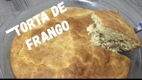 Torta de Frango Deliciosa e Fácil - Receita Nossa de Cada Dia !!