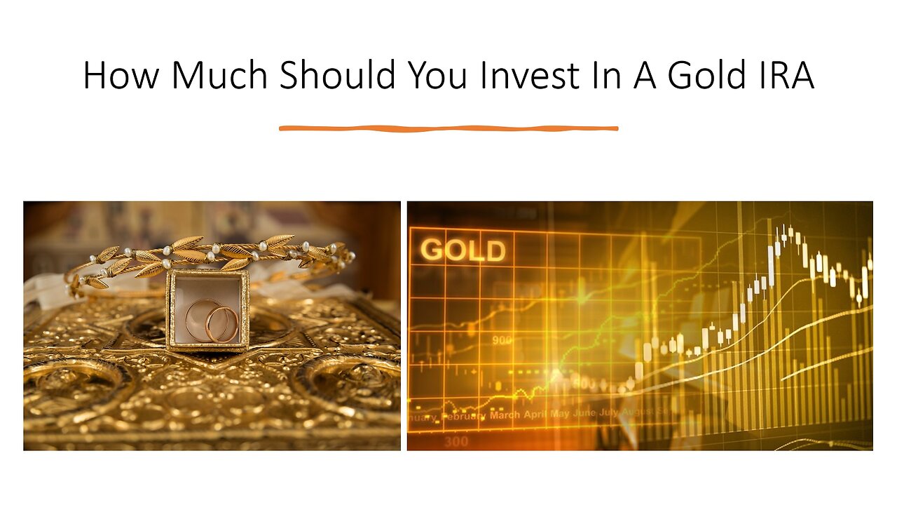 How Much Should You Invest In A Gold IRA